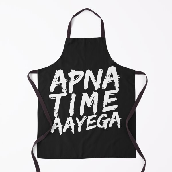 Item preview, APNA Time Aayega | My Time Will Come designed and sold by GoldyMaster07.