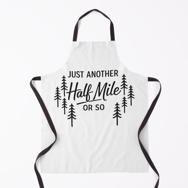Item preview, Just Another Half Mile or So,Hiking Lover designed and sold by CloudyPress.