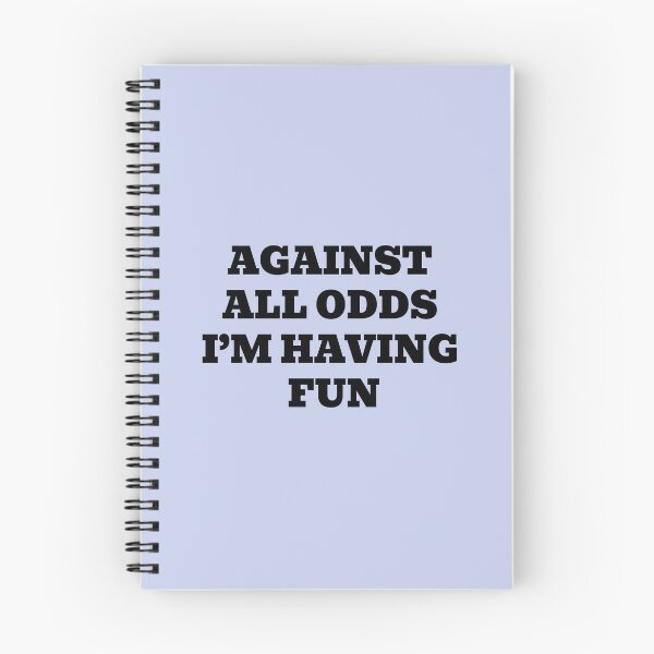 Item preview, Against All Odds I'm Having Fun designed and sold by WakeNBake-Tees.