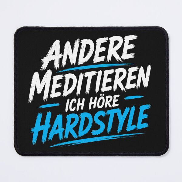 Item preview, Others meditate. I listen to hardstyle festivals. designed and sold by ArtShuffle.