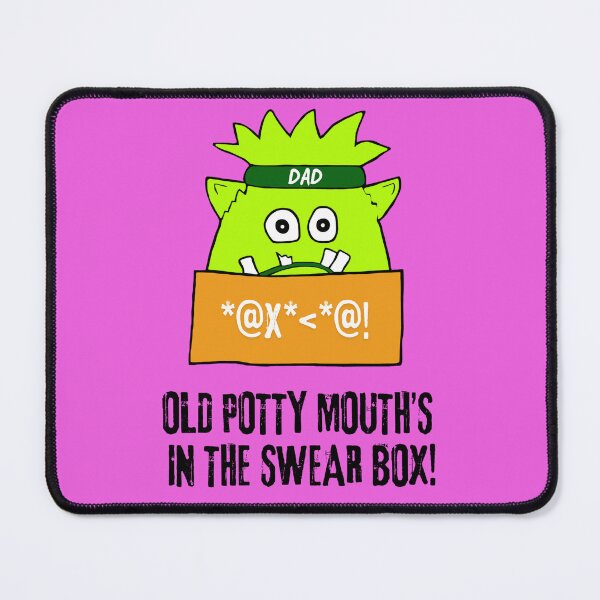 Item preview, Old potty mouth is in the swear box! designed and sold by LagoonandBeans.