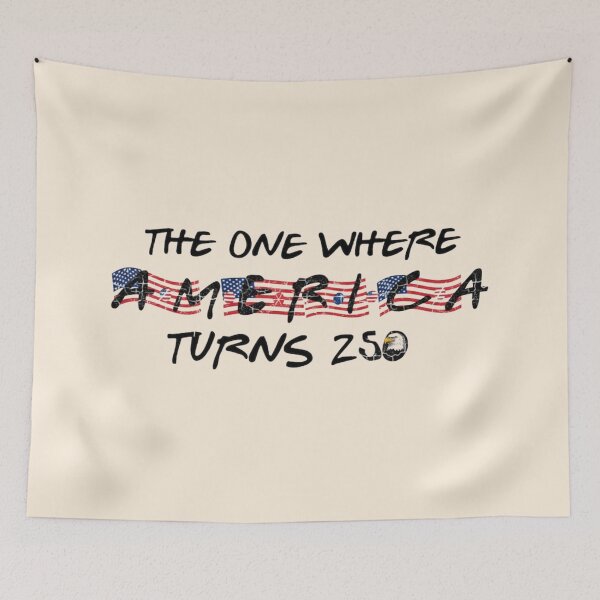 Item preview, 4th Of July, America 250th Anniversary, The One Where America Turns 250 Years, 1776 2026 USA, Independence Day designed and sold by toongstudio.