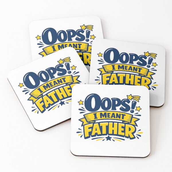 Item preview, Oops I Meant Father Funny Dad  Father's Day Gift T-Shirt designed and sold by VaultVibes.
