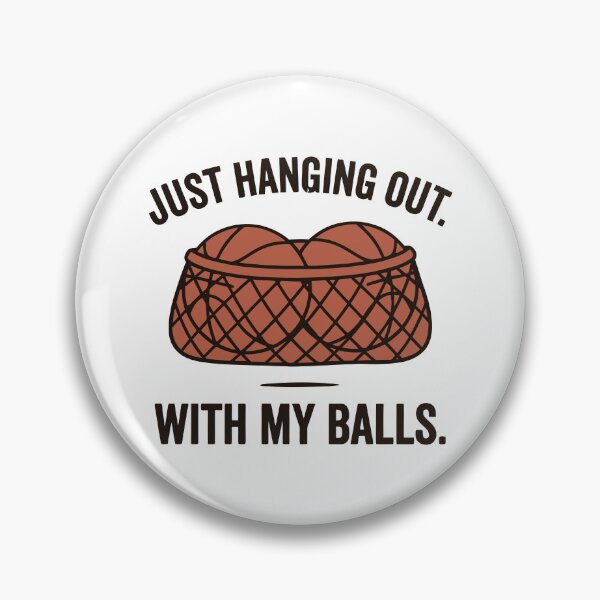 Item preview, Just Hanging Out With My Balls designed and sold by Amir Faysal.