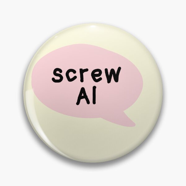 Item preview, screw ai  designed and sold by phoebescribble.