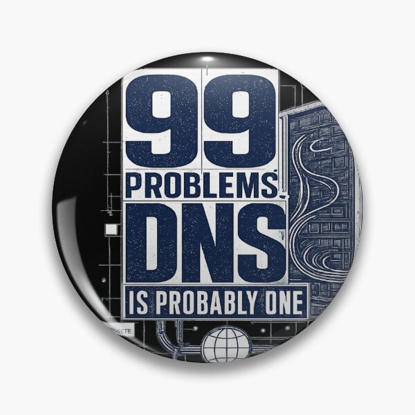 Item preview, 99 Problems, DNS Is Probably One designed and sold by DesignMod.