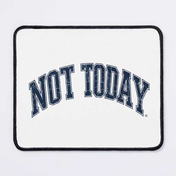 Item preview, NOT TODAY. designed and sold by La-Ong-Dao.