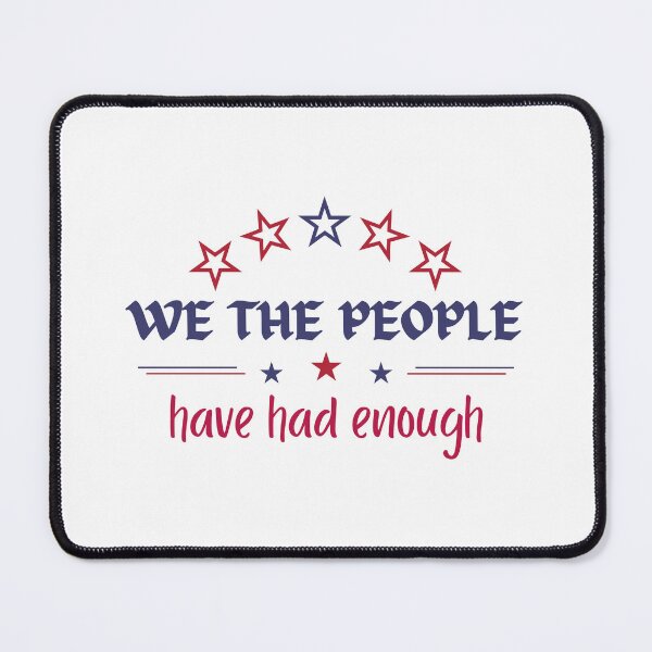 Item preview, We The People Have Had Enough 1776 USA Patriotic American Flag Freedom Constitution designed and sold by Guess4best.