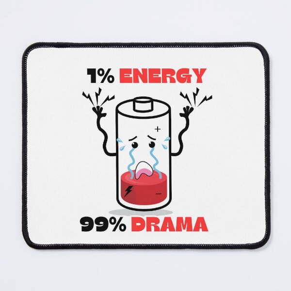 Item preview, 1% Energy, 99% Drama | Funny Low Battery Meme Design designed and sold by MagnetStyle.