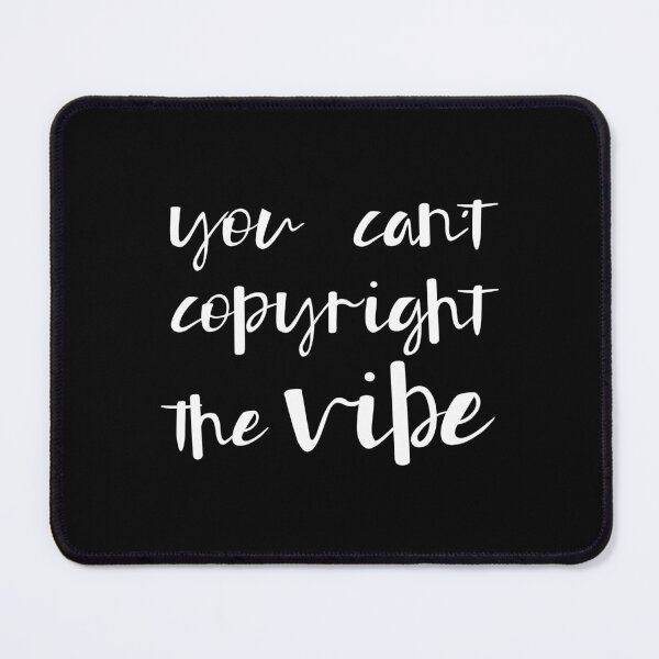 Item preview, You Can't Copyright the Vibe, Unique designed and sold by villacreativa.