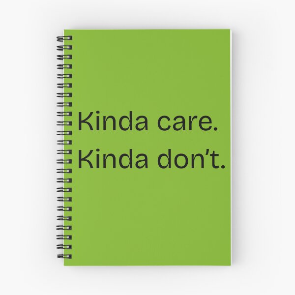 Item preview, Kinda care. Kinda don't. designed and sold by laurierox.