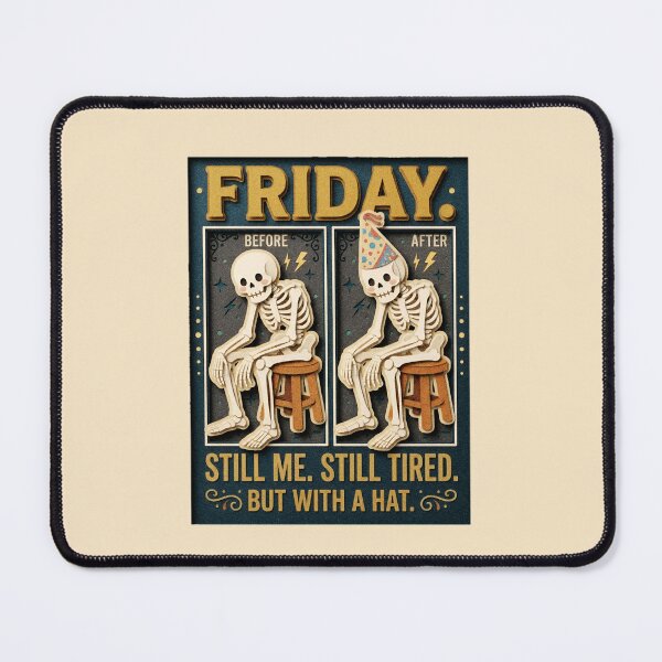 Item preview, Friday Still Me Still Tired But With A Hat Skeleton Before After — Funny Work Week Humor Graphic designed and sold by SkTee2k.