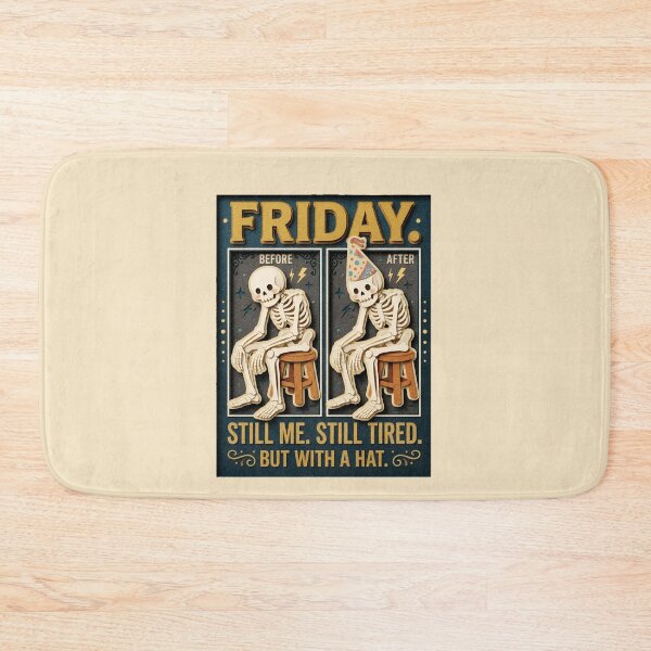 Item preview, Friday Still Me Still Tired But With A Hat Skeleton Before After — Funny Work Week Humor Graphic designed and sold by SkTee2k.
