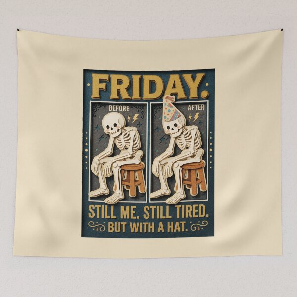 Item preview, Friday Still Me Still Tired But With A Hat Skeleton Before After — Funny Work Week Humor Graphic designed and sold by SkTee2k.