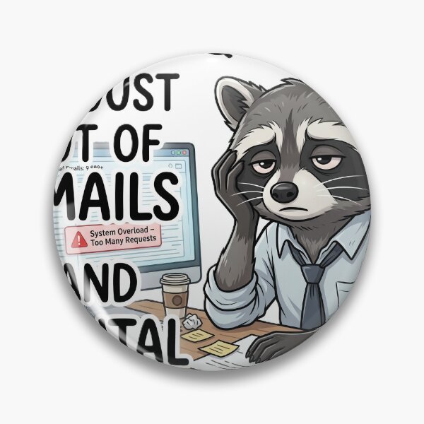 Item preview, Out of Emails and Mental Bandwidth Tired Raccoon designed and sold by SoftAuraStudi0.