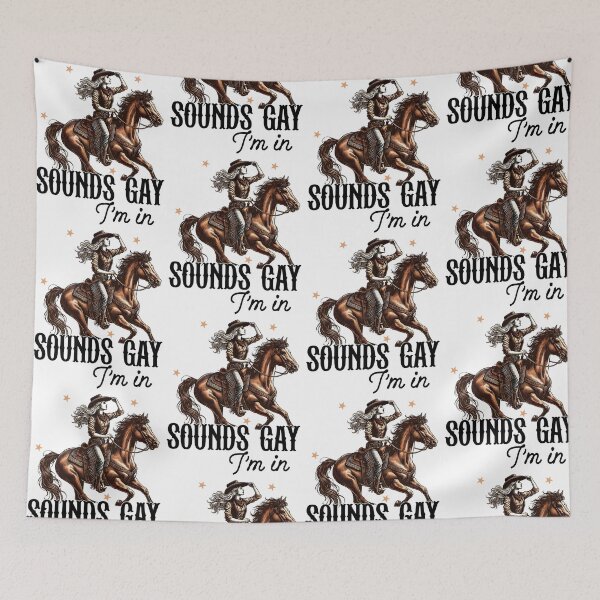 Item preview, Sounds Gay I'm In Funny Cowboy Rodeo LGBTQ Pride Graphic designed and sold by jinajinawoodood.