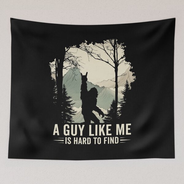 Item preview, A Guy Like Me Is Hard To Find Bigfoot designed and sold by suhairee-studio.