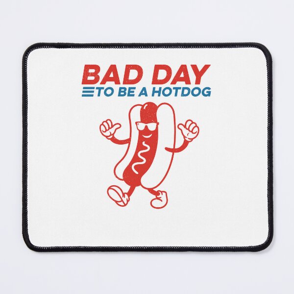 Item preview, Funny Bad Day to be a Hot Dog  designed and sold by suhairee-studio.