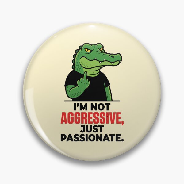 Item preview, Not Aggressive, Just Passionate designed and sold by Amir Faysal.