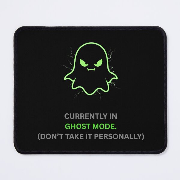 Item preview, Currently In Ghost Mode Don't Take It Personally Slogan designed and sold by Global-Command.