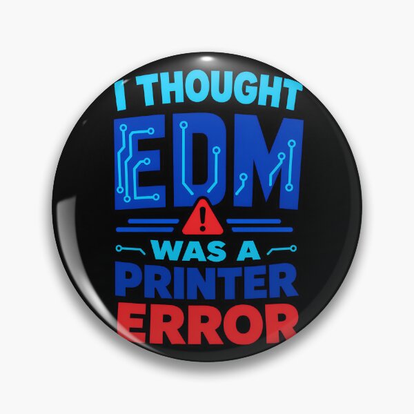 Artikelvorschau, Ich dachte, EDM wäre ein Druckerfehler – Lustiges Tech-Musik-Zitat entworfen und verkauft von TeeTimeTreasure.