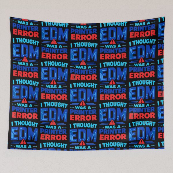 Item preview, I Thought EDM Was A Printer Error Funny Tech Music Quote designed and sold by TeeTimeTreasure.