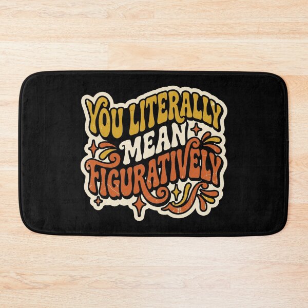 Item preview, Vintage Grammar Police Quote Graphic You Literally Mean Figuratively designed and sold by Im-Ara.