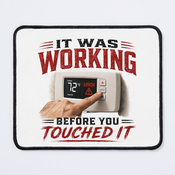 Item preview, It Was Working Before You Touched It Funny HVAC Technician T-Shirt designed and sold by Fishartpoint.