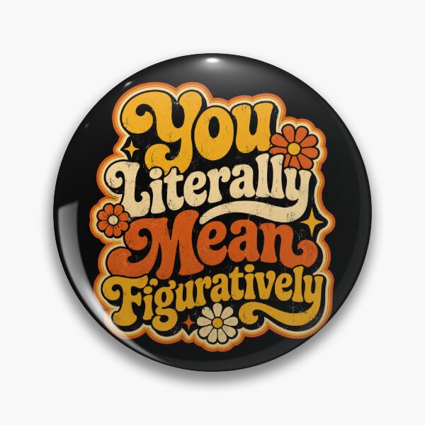 Item preview, You Literally Mean Figuratively Vintage Grammar Police Quote Graphic designed and sold by Im-Ara.