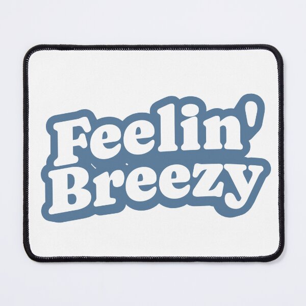 Item preview, Feeling Breezy  designed and sold by HYPNK.
