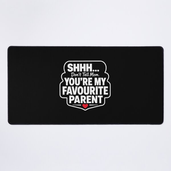 Item preview, Shhh... Don't Tell Mom | You're My Favourite Parent Funny Family Gift Sticker designed and sold by astersgraphics.