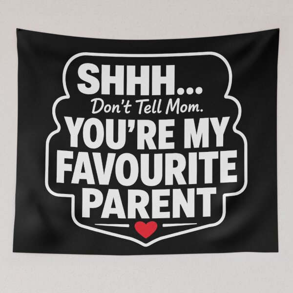 Item preview, Shhh... Don't Tell Mom | You're My Favourite Parent Funny Family Gift Sticker designed and sold by astersgraphics.