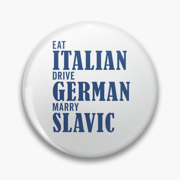 Item preview, Eat Italian Drive German Marry Slavic Funny designed and sold by nosu-art-pod.