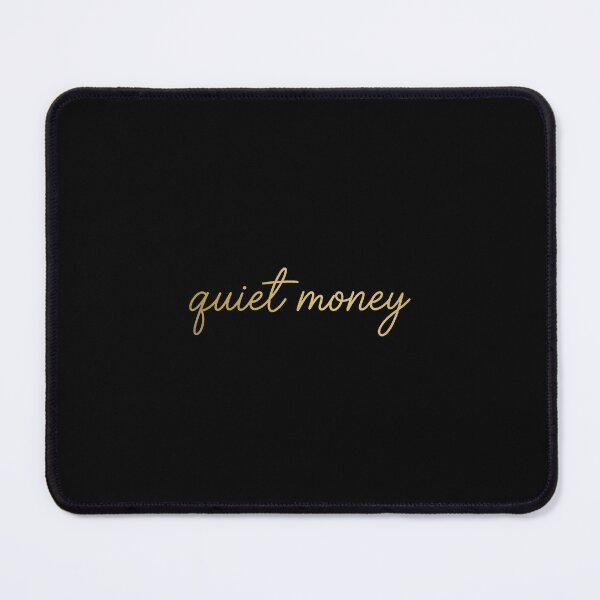 Item preview, QUIET MONEY Minimalist Elegant Flowing Script Gold Typography designed and sold by DuckOddity.