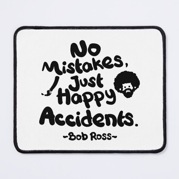Item preview, Bob Ross Quotes No Mistake Just Happy Accident (Black White Version) designed and sold by Khotekmei.