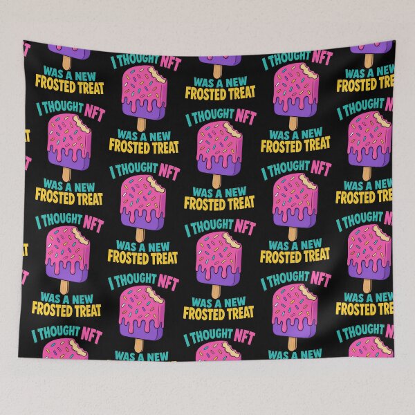 Item preview, I Thought NFT Was A New Frosted Treat Funny Quote designed and sold by TeeTimeTreasure.