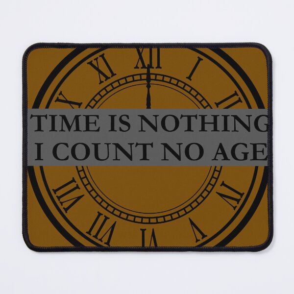 Item preview, Time Is Nothing - I Count No Age - Timeless Quote Art designed and sold by AerynnXIdris.