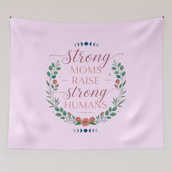 Item preview, Strong Moms Raise Strong Humans Inspirational Mother's Day Empowered Mom designed and sold by Im-Ara.