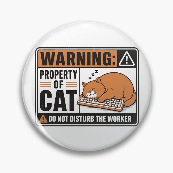Item preview, Warning Property Of Cat Do Not Disturb The Worker designed and sold by FlashCraft Design.