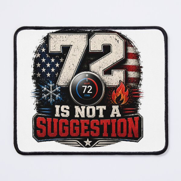 Item preview, 72 Is Not A Suggestion Funny HVAC Technician Thermostat Design designed and sold by Fishartpoint.