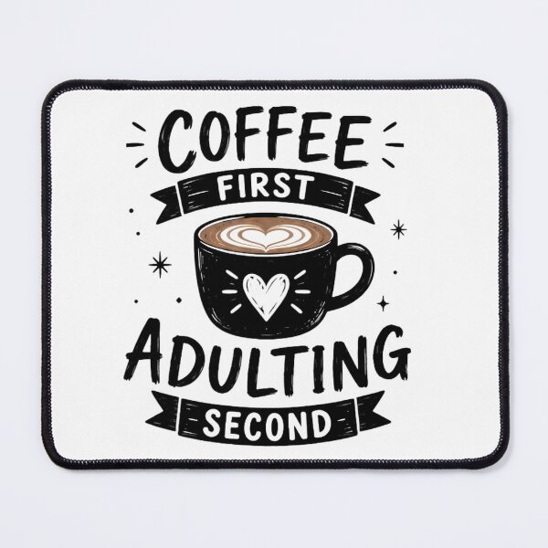 Item preview, Coffee First Adulting Second Funny Cute Coffee Lover Mug designed and sold by Flowing Colurs.