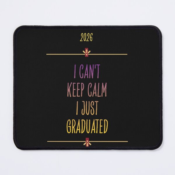 Item preview, I can't keep calm I just graduated designed and sold by zuczekgti.