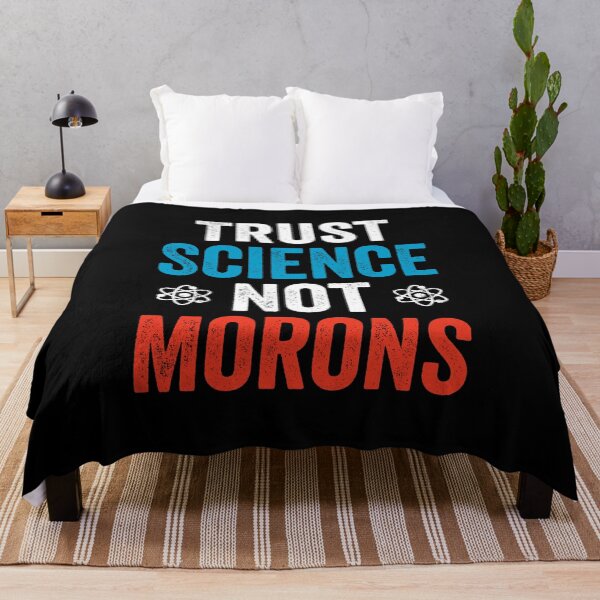 Item preview, Trust Science Not Morons - Funny political Science Humor designed and sold by asyanavirgifa.