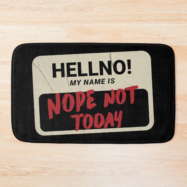 Item preview, Hell No My Name Is Nope Not Today Funny Sarcastic Graphic Design designed and sold by 1timelab.