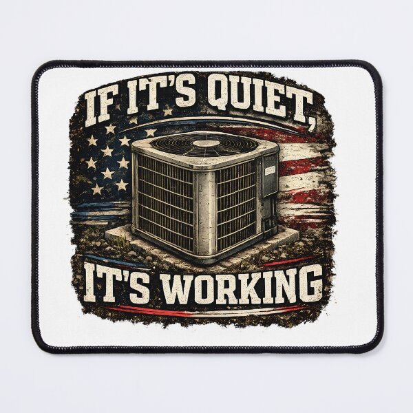 Item preview, If It's Quiet It's Working Funny HVAC Technician Air Conditioning Design designed and sold by Fishartpoint.