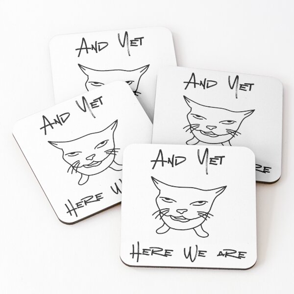 Item preview, And Yet Here We Are Meme Cat designed and sold by HYPNK.