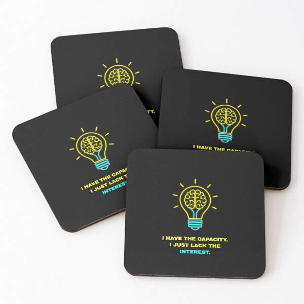 Item preview, I Have The Capacity I Just Lack Interest Funny Brain Slogan designed and sold by Global-Command.