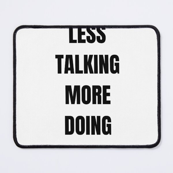 Item preview, Less Talking More Doing Motivational Sticker designed and sold by abanoubsamir938.
