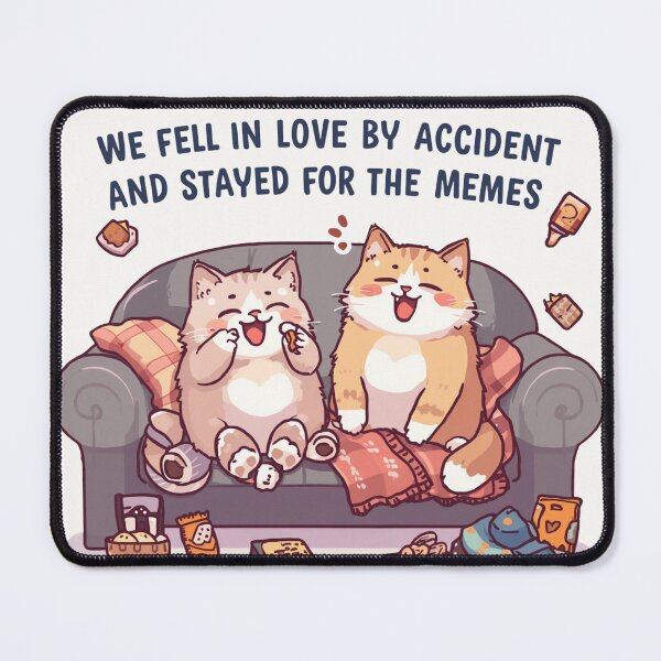 Item preview, We Fell In Love By Accident Stayed For Memes Funny Cats designed and sold by alvinavery.