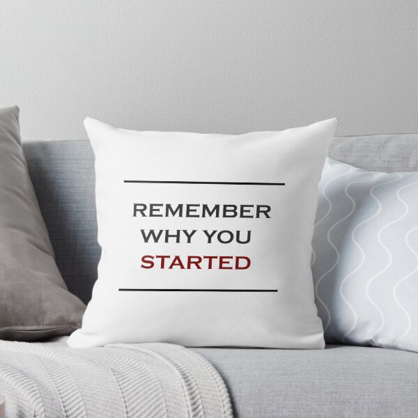 Item preview, Remember Why You Started designed and sold by Aether-Pixels.